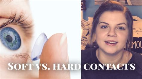 Hard Vs Soft Contacts Which Is Better Youtube