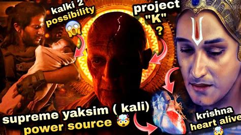 Kalki 2 Yaskin Power Source Krishna Heart Alive Theory Explained