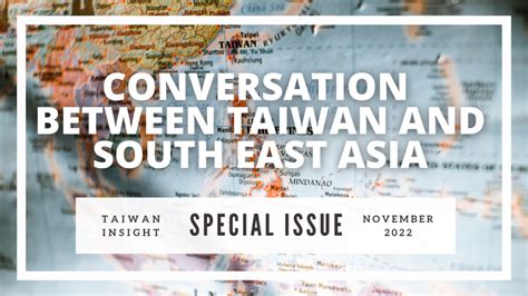 Conversation Between Taiwan and South East Asia – Taiwan Insight