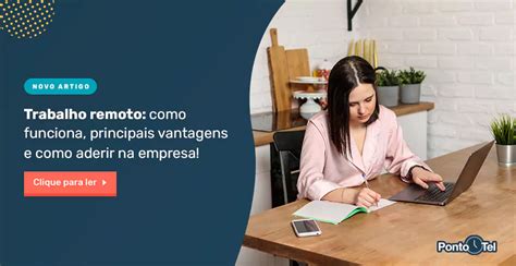 Trabalho remoto tudo sobre benefícios e como aderir na sua empresa