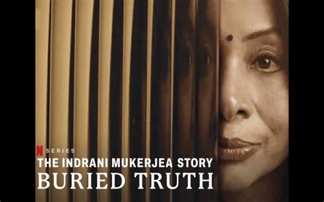 Indrani Mukerjea Story Buried Truth Netflix From 23 February