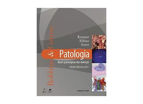 Robbins Cotran Patologia Bases Patol Gicas Das Doen As V Kumar