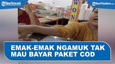 Emak Emak Ngamuk Tak Mau Bayar Paket COD YouTube