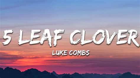 Luke Combs 5 Leaf Clover Lyrics YouTube