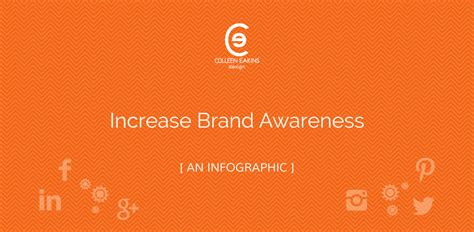 Colleen Eakins Design — Increase Brand Awareness Infographic