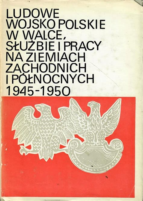 LUDOWE WOJSKO POLSKIE W WALCE SŁUŻBIE I PRACY 13185090383 Allegro pl