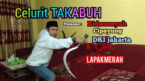 Celurit TAKABUH 0 2 Pesanan RIDWANSYAH Cipayung DKI JakartA