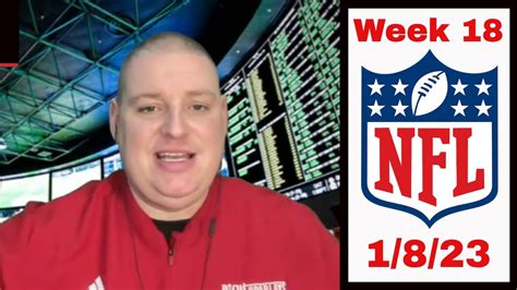 Sunday Nfl Week 18 Free Betting Picks And Predictions 1 8 23 L Picks And Parlays Youtube