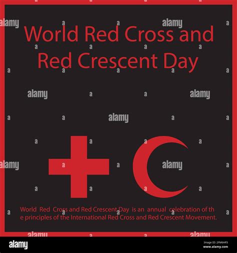 World Red Cross And Red Crescent Day Is An Annual Celebration Of The