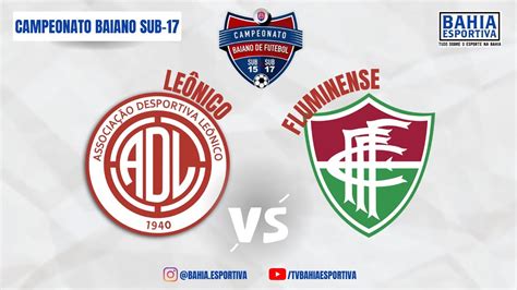 Leônico X Fluminense De Feira - Campeonato Baiano SUB-17 | Leônico x Fluminense de Feira | AO VIVO COM ...