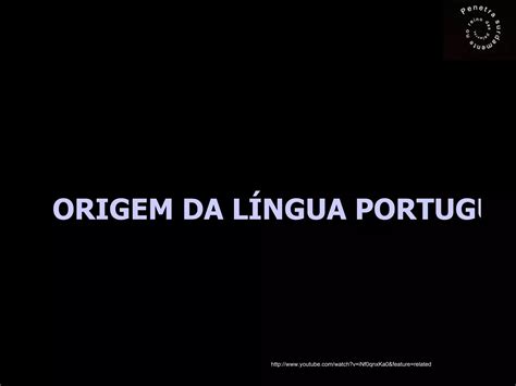 A Origem Da L Ngua Portuguesa Ppt