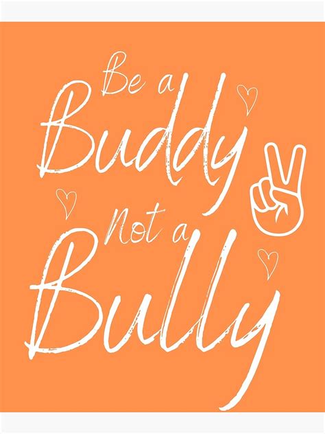 Be A Buddy Not A Bully Anti Bullying Orange Unity Day Anti Bullying