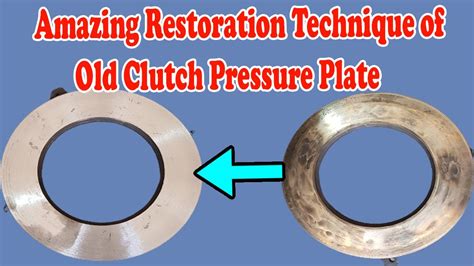 Amazing Restoration Technique Of Old Clutch Pressure Plate