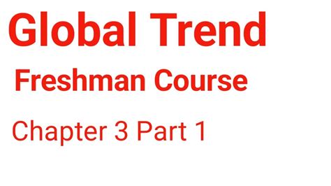 Global Trend Freshman Course Chapter 3 Part 1 - YouTube