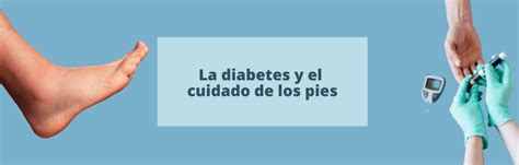 La Diabetes Y El Cuidado De Los Pies Clínica Montaño Herrera