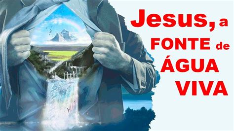 Jesus A Fonte De água Viva