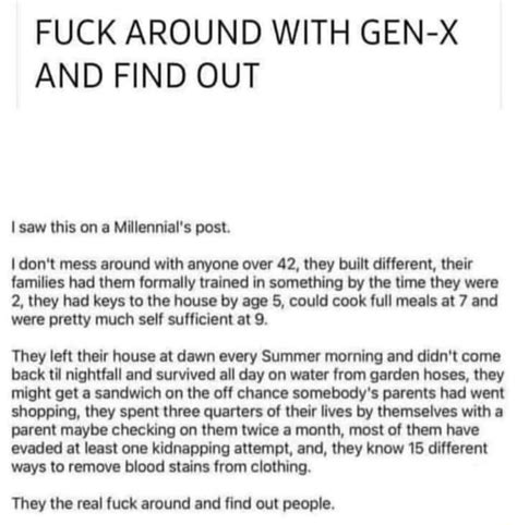 FUCK AROUND WITH GEN X AND FIND OUT I Saw This On A Millennial S Post I Don T Mess Around With