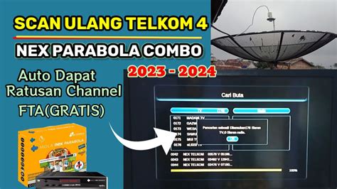 Cara Setting Dan Scan Ulang Telkom C Band Di Nex Parabola Combo