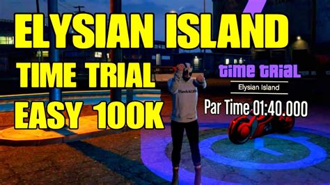 ELYSIAN ISLAND TIME TRIAL EASY 100K Pointless GTA Gameplay YouTube