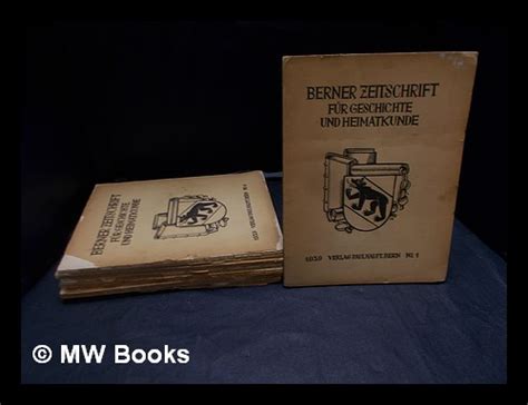 Berner Zeitschrift F R Geschichte Und Heimatkunde Volumes By