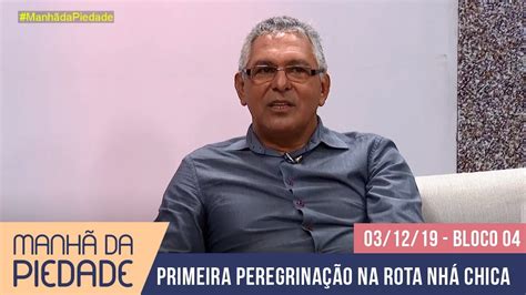 Manhã da Piedade 03 12 19 Primeira Peregrinação na Rota Nhá Chica