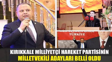 Kırıkkale Milliyetçi Hareket Partisinin milletvekili adayları belli oldu