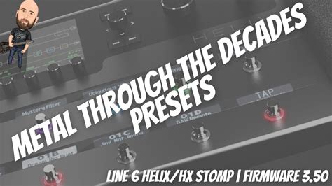 Line Helix Hx Stomp Firmware Metal Through The Decades Presets