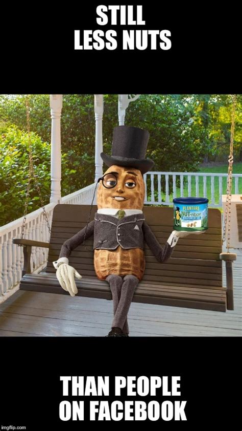 Mr Peanut Imgflip