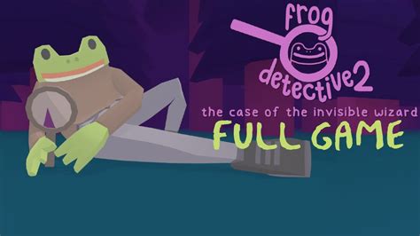 Kero Plays Frog Detective 2 The Case Of The Invisible Wizard FULL