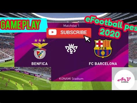 Efootball Pes Highlight Benfica Vs Fc Barcelona Youtube