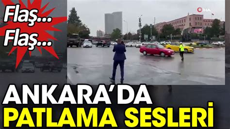 Ankara Da Patlama Meclis Yak N Nda Silah Sesleri Duyuldu