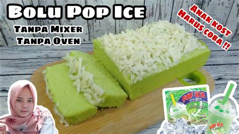 Membuat Bolu Pop Ice Lembut Ala Anak Kost Tanpa Mixer Dan Tanpa Oven