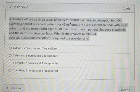 Solved D Question 7 1 Pts A Dentist S Office Has Three Types Chegg