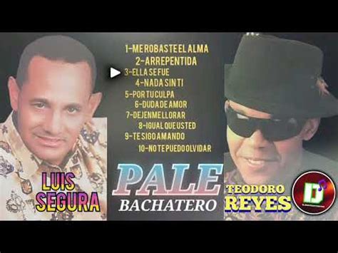 LUIS SEGURA Y TEODORO REYES PALE BACHATERO 2024 YouTube