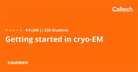 Getting started in cryo-EM | Coursera