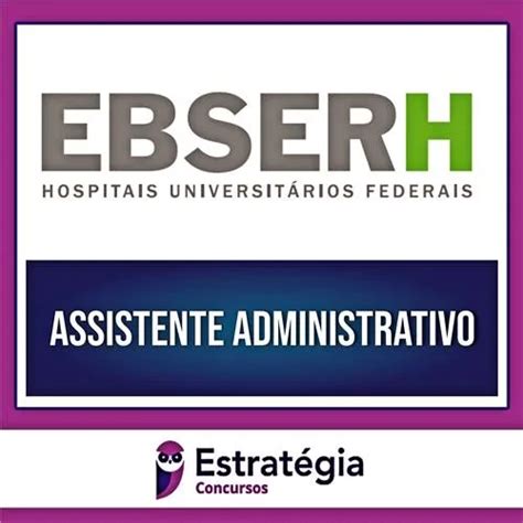 Rateio EBSERH PÓS EDITAL Assistente Administrativo 2023 ESTRATÉGIA