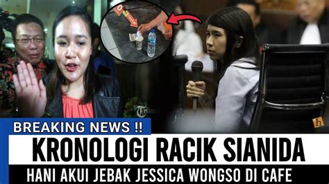 Kronologi Hani Racik Sianida Dan Sebut Jebak Jessica Wongso Di Kafe