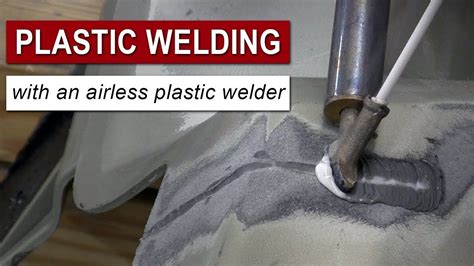 Plastic Welding With An Airless Plastic Welder Video Demonstration Of