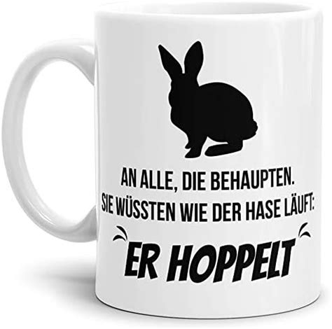 Tassendruck Spruch Tasse Wie der Hase Läuft er Hoppelt Weiss Kaffee