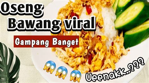 Pantes Viral Di Tiktok Ternyata Begini Rasanya Telur Oseng Bawang