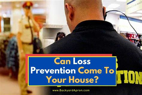 Can Loss Prevention Come To Your House Here Is Why