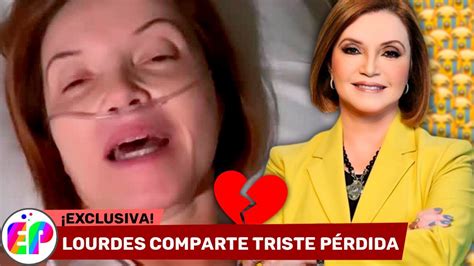 Lourdes Del Río comparte DOLOROSA PÉRDIDA personal y el difícil