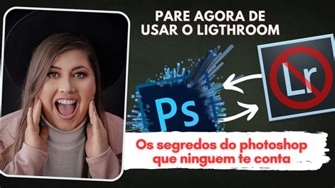 Photoshop O Segredo Que Ningu M Te Conta Youtube