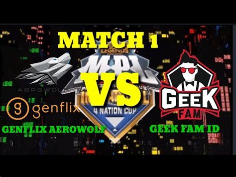 Match Genflix Aerowolf Vs Geek Fam Id Mpl Invitation Nation Cup