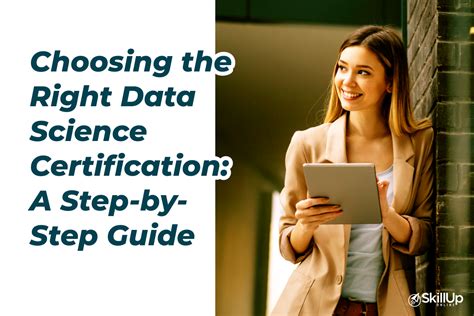 Choosing The Right Data Science Certification A Step By Step Guide