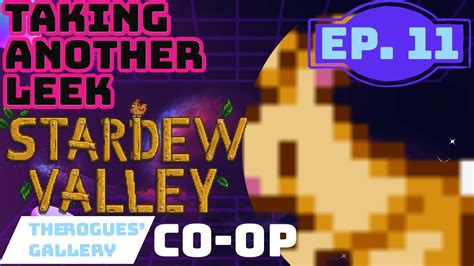 Taking Another Leek Stardew Valley Ep 11 YouTube