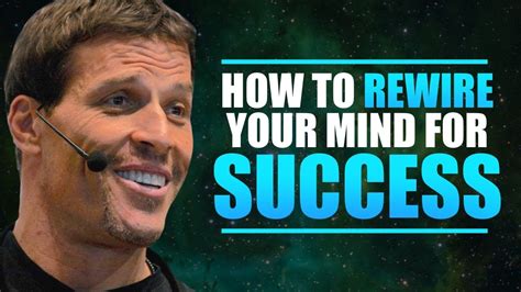 How To Rewire Your Mind For Success Tony Robbins Youtube