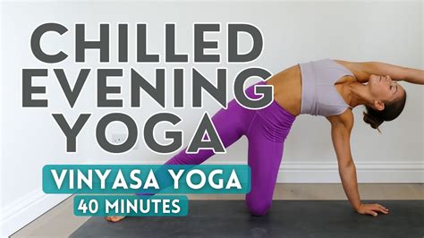 CHILLED EVENING YOGA FLOW Yoga With Charlie Follows YouTube