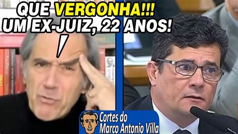 Villa Diz Que Sergio Moro Fez Papel De Capacho Do Bolsonaro E Que Vai