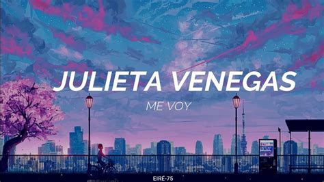 Julieta Venegas Me Voy Letra Youtube